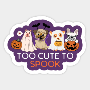 Too Cute To Spook Quote Funny Vintage Halloween Dogs Sticker